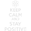 Keep Calm Positive