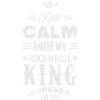 KEEP CALM AND BE MY ROCK'N'ROLL KING