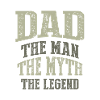 Dad. The Man. T-shirt Gift!