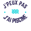 J'peux pas j'ai piscine