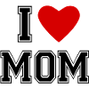 I LOVE MOM