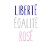 LIBERTE EGALITE ROSE
