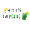 j'peux pas j'ai mojito