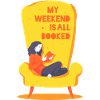 My weekend is all booked