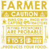 Farmer: Caution!