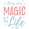 Bring Magic in your Life