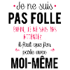 Je ne suis pas folle
