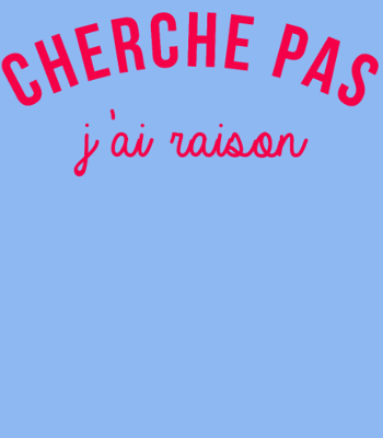 J'ai Raison ! L'Humour Qui S'Affirme