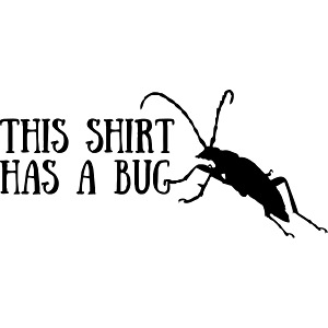 This shirt has a bug