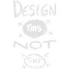 Design This Not That