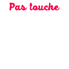 Pas touche