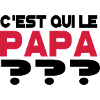C'est qui le papa 2