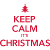 KEEP CALM IT'S CHRISTMAS Weihnachten