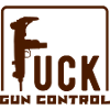 fuck gun control