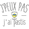 Je peux pas j'ai pastis