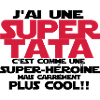 j'ai une super tata