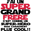 j'ai un super grand frère