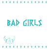 Bad Girls