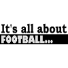 Its all about Football