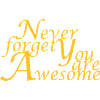 Never_forget_You_are_Awesome