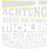 ACHTUNG - Tischler