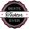 Beste Tochter ever