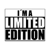 iam a limited edition