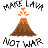 make lava not war