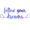 Follow your dreams