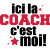 ICI La COACH C'est moi