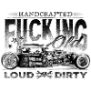 Fucking Old Loud & Dirty