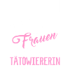 TÄTOWIERERIN