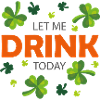 Let me drink today