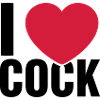 I love Cock