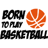 Born to play Basketball