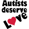 Autists deserve Love