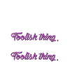 Stupid thing Cool sayings