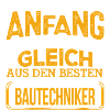 BAUTECHNIKER - Der Beste