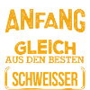 SCHWEISSER - Der Beste
