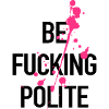 Be F*cking Polite