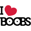 I love boobs