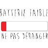 batterie faible, ne pas déranger