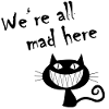 We're all mad here