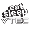 Eat Sleep VTec Design