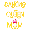 Dancing Queen Mom