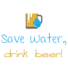 Save water, drink beer!