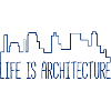 Architect / Architecture: Life Is Architecture