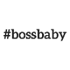#bossbaby
