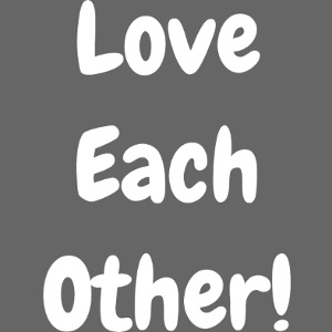 Love Each Other