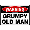 Warning Grumpy Old Man